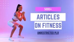 5000+ Premium Fitness Articles (Unrestricted PLR)