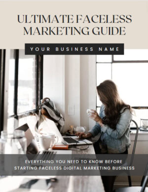 The ultimate Faceless Marketing Guide